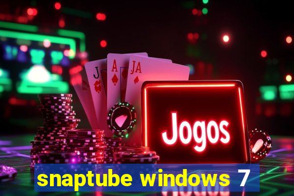 snaptube windows 7